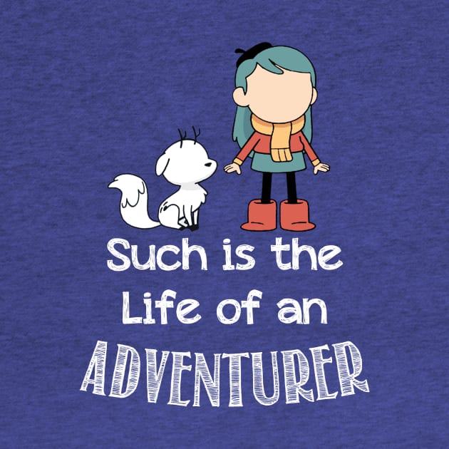 Such is the Life of an Adventurer by MadyJustForFun